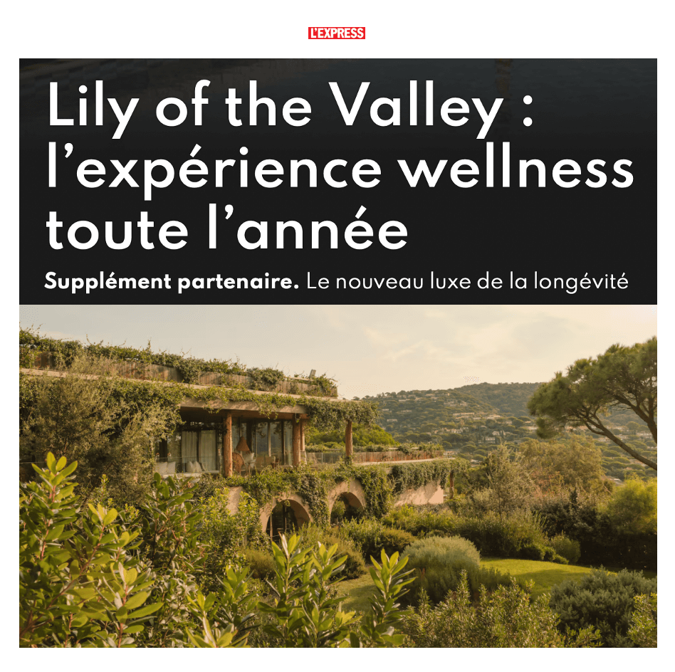 Lily of the Valley : l’expérience wellness toute l’année